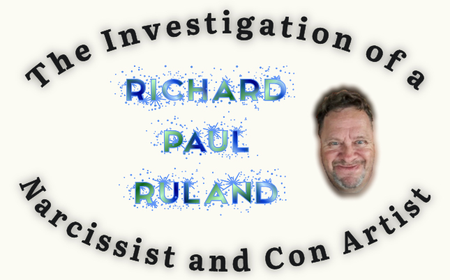 Investigation of a Narcissist and Con Artist: Richard Paul Ruland with Logo